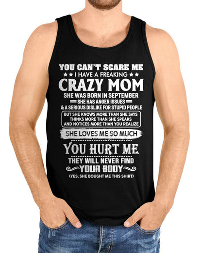 September – You Can’t Scare Me I Have A Freaking Crazy Mom – Gift For Son And Daughter From Mom – DOAN09 (SKU11-11-09)