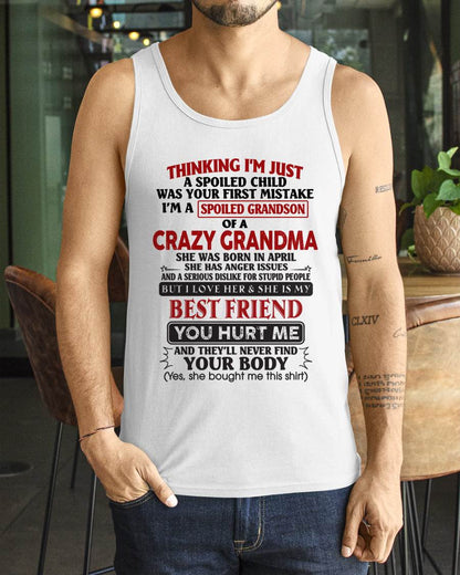 April - Thinking I'm Just A Spoiled Child Was Your First Mistake – Gift For Grandson From Grandma – DOAN04 (SKU26T-01109-04)
