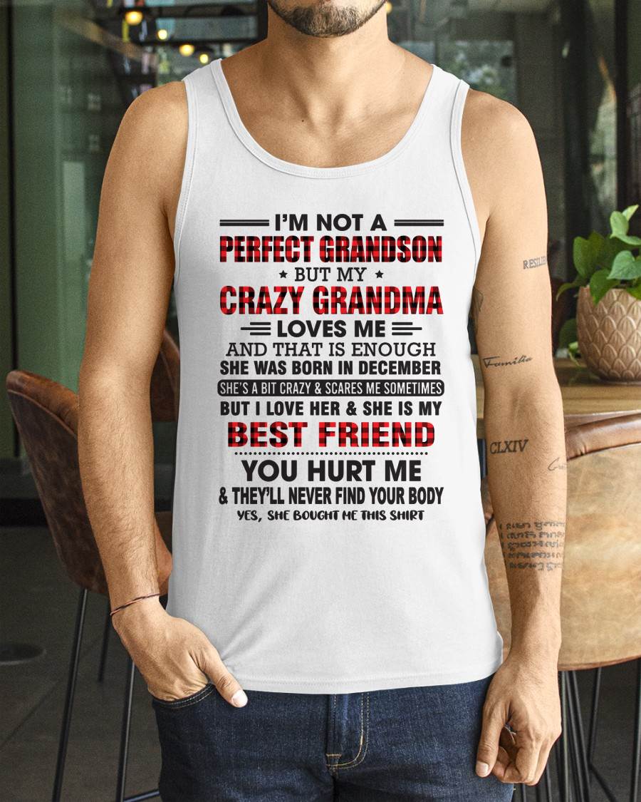 December – I’m Not A Perfect Grandson But My Crazy Grandma Loves Me – Gift For Grandson From Grandma – DOAN12 (SKU10-167-12)