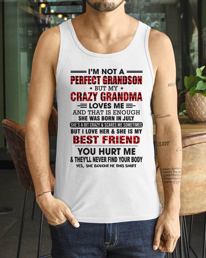 July – I’m Not A Perfect Grandson But My Crazy Grandma Loves Me – Gift For Grandson From Grandma – DOAN07 (SKU10-167-07)