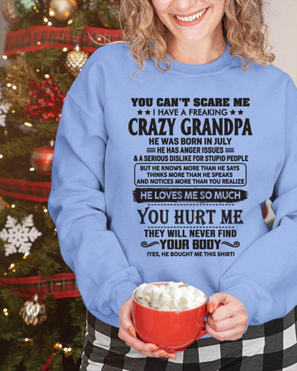 July – You Can’t Scare Me I Have A Freaking Crazy Grandpa – Gift For Granddaughter From Grandpa – DOAN07 (SKU12-221-07)