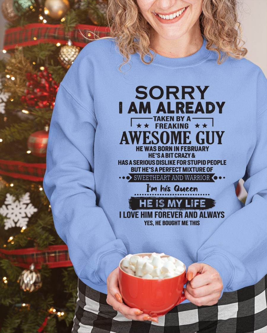 February - Sorry I Am Already Taken By A Freaking Awesome Guy - Gift For Your Girlfriend, Wife From Husband - DOAN02 (SKU10-98-02)