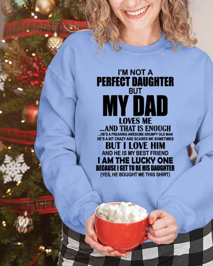 I'm Not A Perfect Daughter But My Dad Loves Me - Gift For Daughter From Dad - DONN00 (SKU2605-217-00)