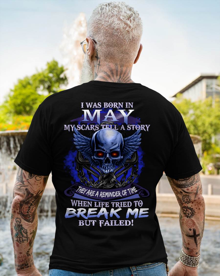 I WAS BORN IN MAY MY SCARS TELL A STORY - T-SHIRT FOR MAN - DONN05 (SKU08-68-05)