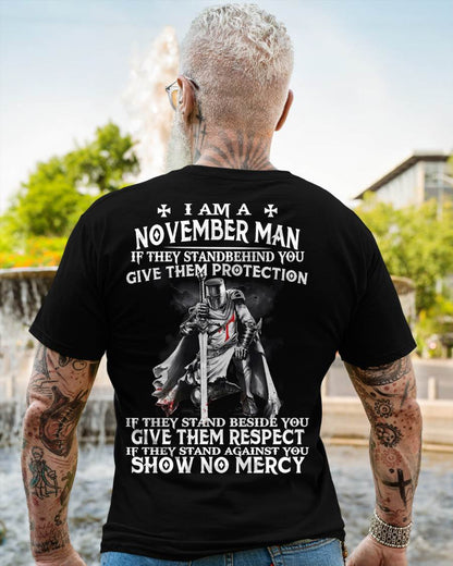 I AM A NOVEMBER MAN IF THEY STAND BEHIND YOU GIVE THEM PROTECTION - T-SHIRT FOR MAN - DONN11 (SKU07-77-11)