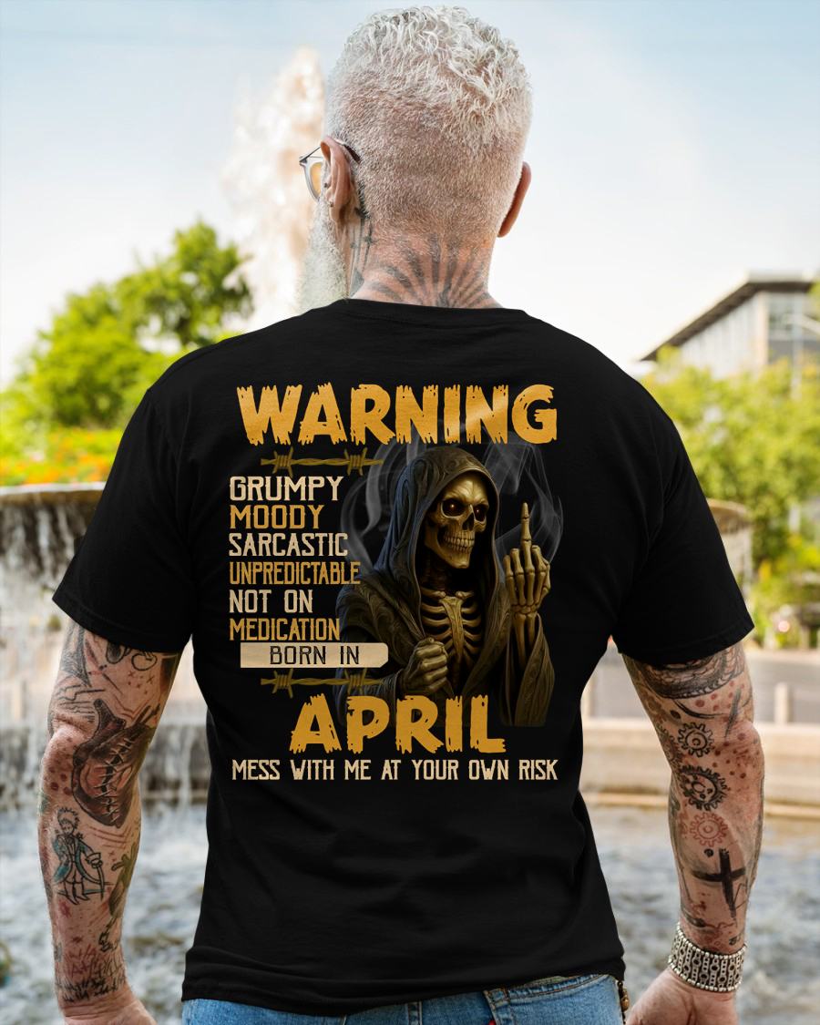 APRIL - WARNING GRUMPY MOODY - BIRTHDAY T-SHIRT FOR MEN - EBIL04 (SKU26T-01-07-04)
