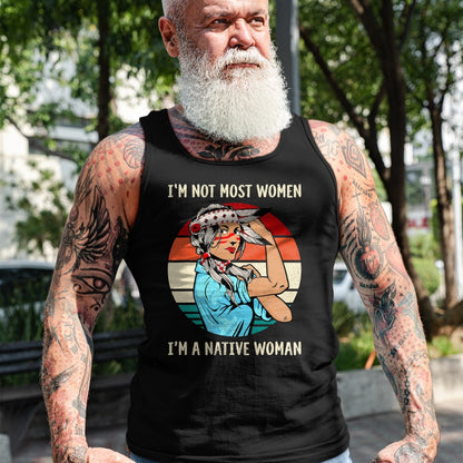 Native American T-Shirts, Vintage Native American Unisex T-Shirt/Hoodie/Sweatshirt HLT00 - I'm Not Most Women I'm Native Women Strong American T-Shirt