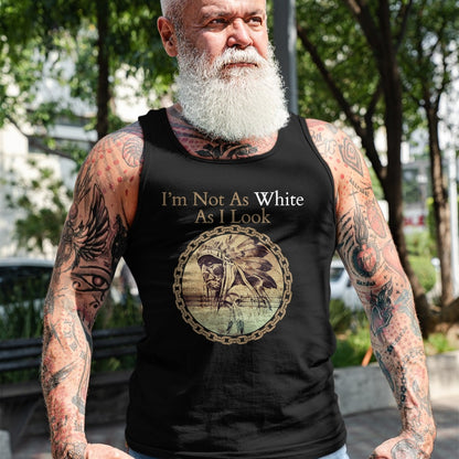 Native American T-Shirts, Vintage Native American Unisex T-Shirt/Hoodie/Sweatshirt HLT00 - I'm Not As White As I Look, Native American Heritage Day T-Shirt (1)