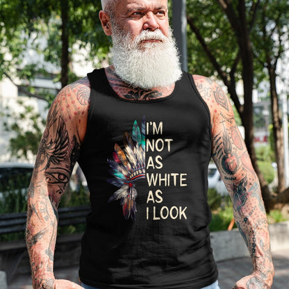 Native American T-Shirts, Vintage Native American Unisex T-Shirt/Hoodie/Sweatshirt HLT00 - I'm Not As White As I Look Native American Indian Day Pride T-Shirt (6)