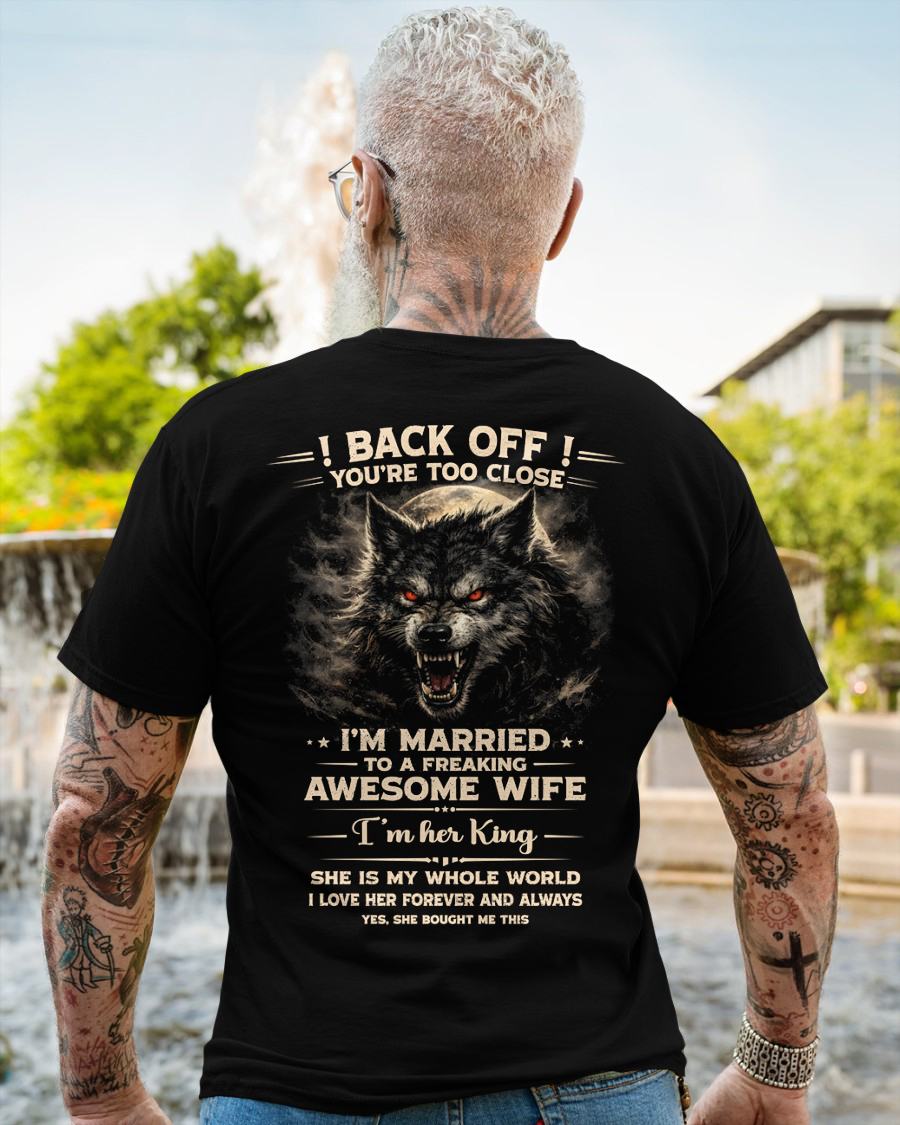 BACK OFF! YOU'RE TOO CLOSE - GIFT FROM WIFE - EBIL00 (SKU26T-01-25-00)