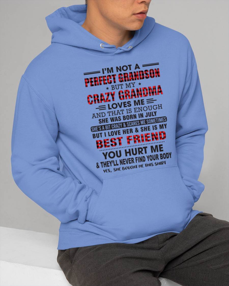 JULY - I’M NOT A PERFECT GRANDSON BUT MY CRAZY GRANDMA LOVES ME AND THAT IS ENOUGH - FROM GRANDMA - EBIL07 (SKU10-167-07)
