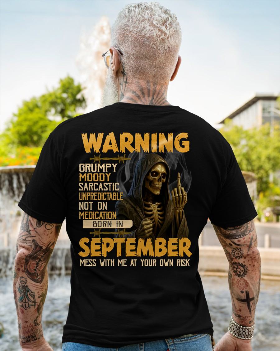 SEPTEMBER - WARNING GRUMPY MOODY - BIRTHDAY T-SHIRT FOR MEN - EBIL09 (SKU26T-01-07-09)