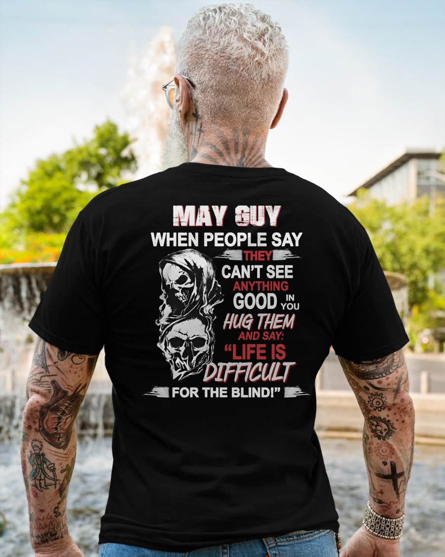 MAY - HUG THEM AND SAY... - BIRTHDAY T-SHIRT FOR MEN - EBIL05 (SKU12-253-05)