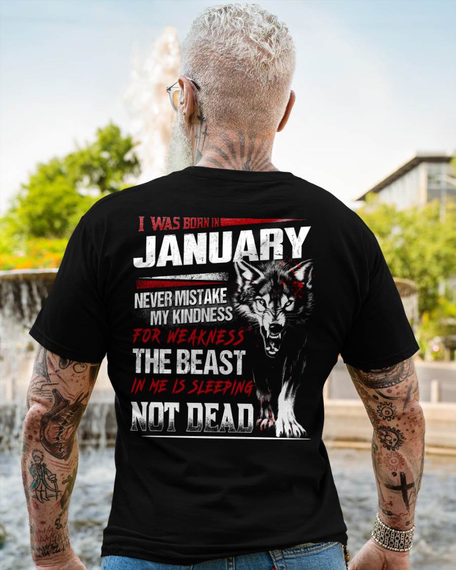 I Was Born In January Never Mistake My Kindness For Weakness - T-Shirt For Man - DONN01 (SKU08-64-01)