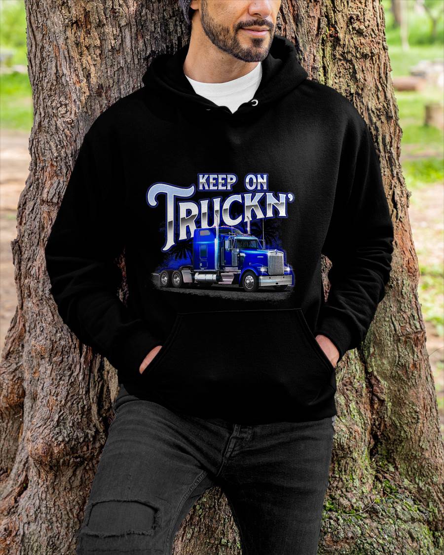 Keep On Truckn - Semi Truck Driver Trucker Trucking Mechanic T-Shirt - Gift For Mechanic - DONN (SKUM08-D17)