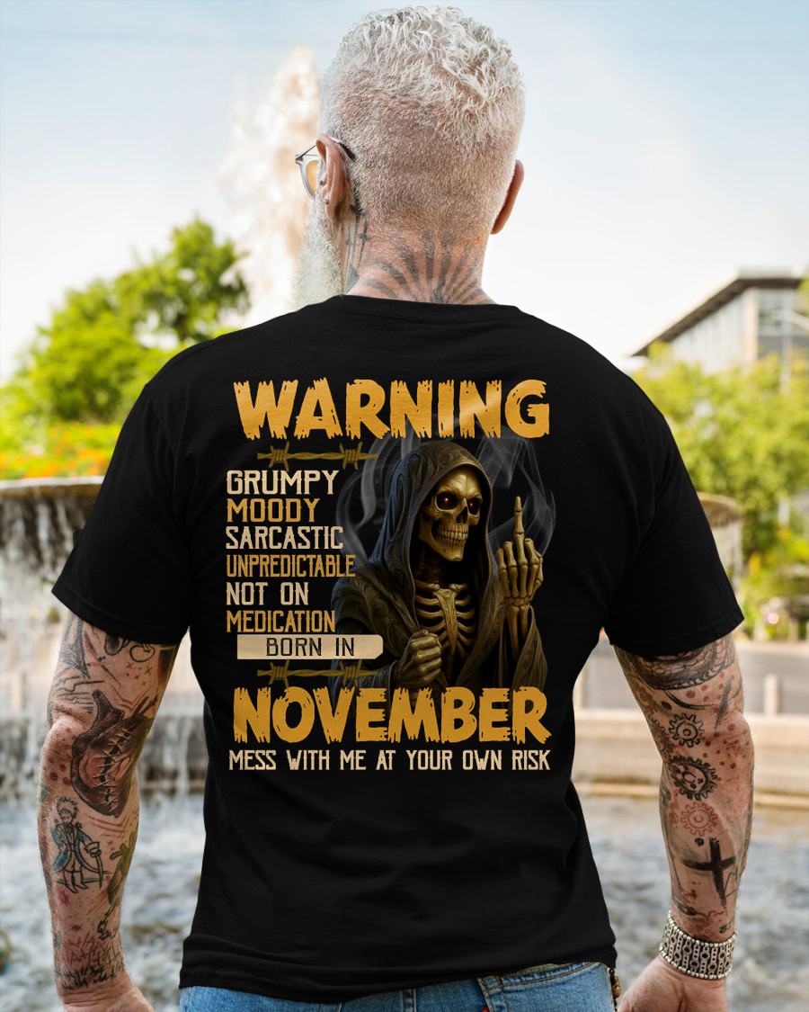 NOVEMBER - WARNING GRUMPY MOODY - BIRTHDAY T-SHIRT FOR MEN - EBIL11 (SKU26T-01-07-11)