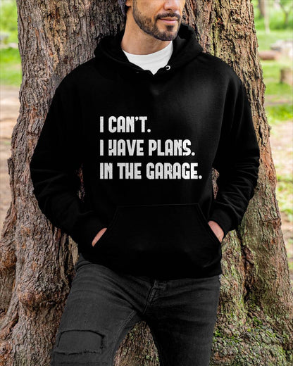 I Can’t. I Have Plans. In The Garage. - Gift For Mechanic - DONN (SKUM08-D02)