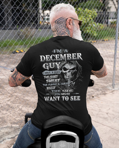 I'm A December Guy I Have 3 Sides - T-Shirt For Man - DONN12 (SKU07-60-12)
