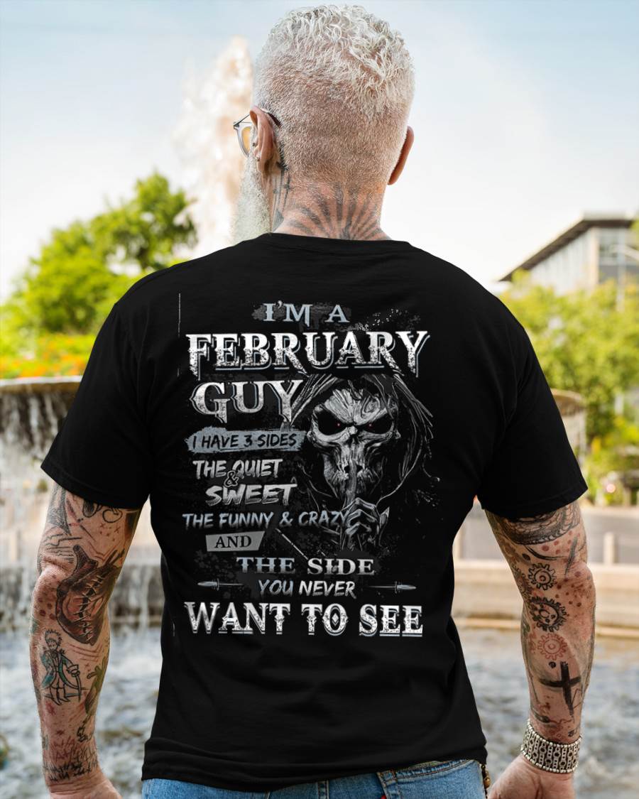 I'm A February Guy I Have 3 Sides - T-Shirt For Man - DONN02 (SKU07-60-02)