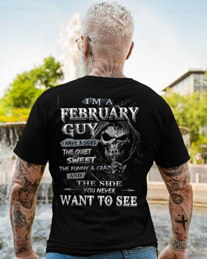 I'm A February Guy I Have 3 Sides - T-Shirt For Man - DONN02 (SKU07-60-02)