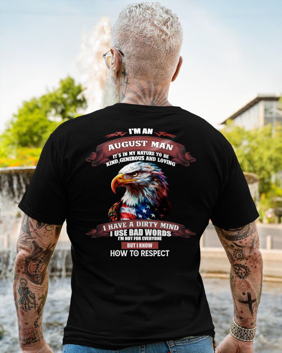 AUGUST - KNOW HOW TO RESPECT - BIRTHDAY T-SHIRT FOR MEN - EBIL08 (SKU12-311-08)