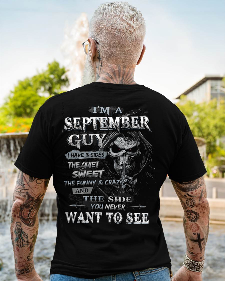 I'm A September Guy I Have 3 Sides - T-Shirt For Man - DONN09 (SKU07-60-09)
