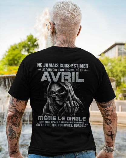 NE JAMAIS SOUS-ESTIMER LE POUVOIR D'UN HOMME NÉ EN AVRIL Fr04 male (SKU08-61-04)