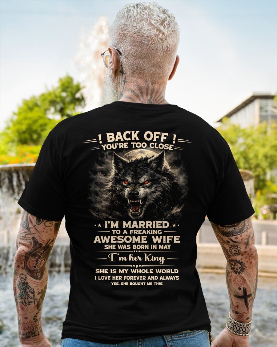 MAY - BACK OFF! YOU'RE TOO CLOSE - GIFT FROM WIFE - EBIL05 (SKU26T-01-25-05)