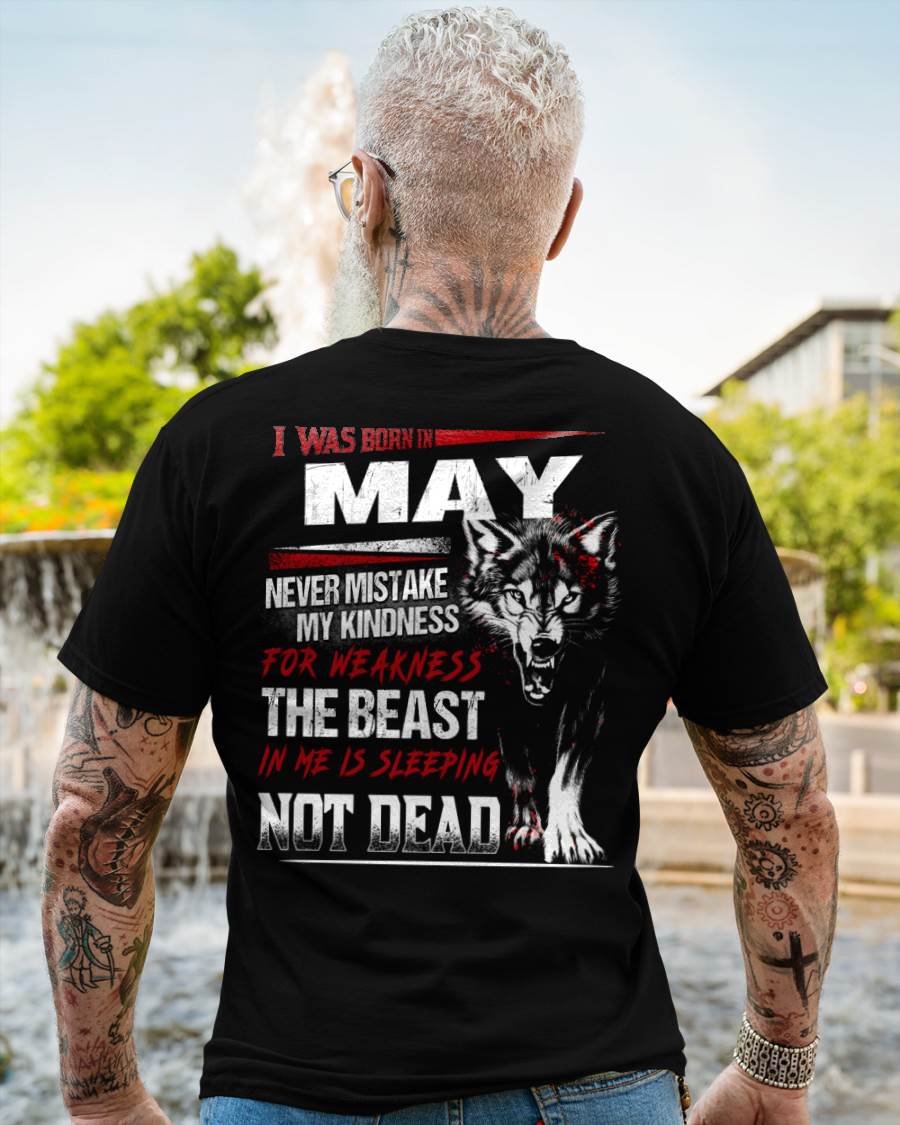 I Was Born In May Never Mistake My Kindness For Weakness - T-Shirt For Man - DONN05 (SKU08-64-05)