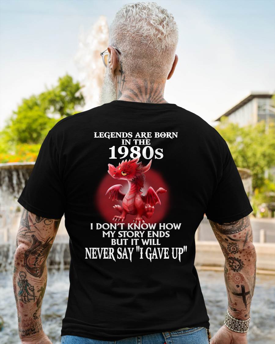 1980s - NEVER SAY GIVE UP - BIRTHDAY T-SHIRT FOR MEN - EBIL00 (SKU12-163-1980)