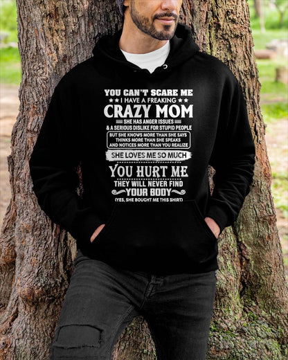 You Can’t Scare Me I Have A Freaking Crazy Mom – Gift For Son And Daughter From Mom – DONN00 (SKU11-11-00)