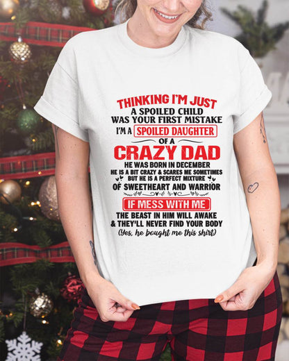 I AM A SPOILED CHILD WAS YOUR FIRST MISTAKE - FROM DAD - EBIL12