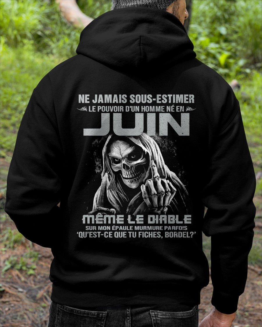 NE JAMAIS SOUS-ESTIMER LE POUVOIR D'UN HOMME NÉ EN JUIN Fr06 male (SKU08-61-06)