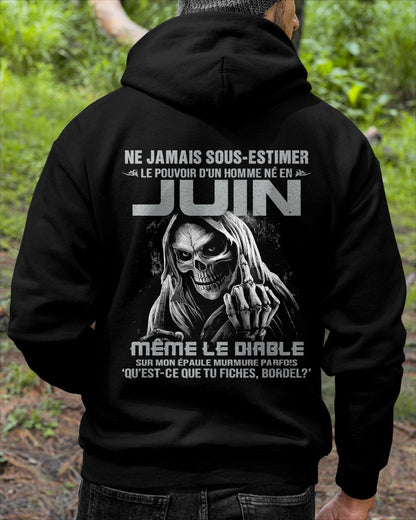 NE JAMAIS SOUS-ESTIMER LE POUVOIR D'UN HOMME NÉ EN JUIN Fr06 male (SKU08-61-06)