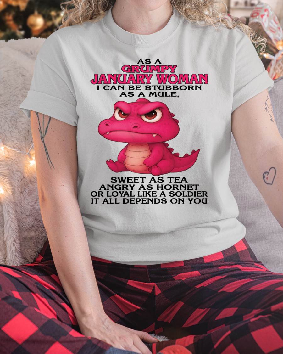 As A Grumpy January Woman - T Shirt For Woman - DONN01 (SKU09-31-01)
