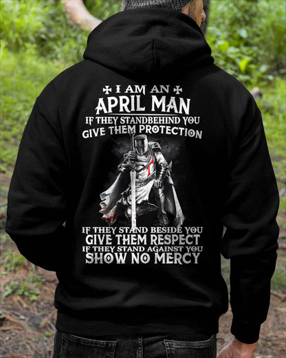 I AM A APRIL MAN IF THEY STAND BEHIND YOU GIVE THEM PROTECTION - T-SHIRT FOR MAN - DONN04 (SKU07-77-04)