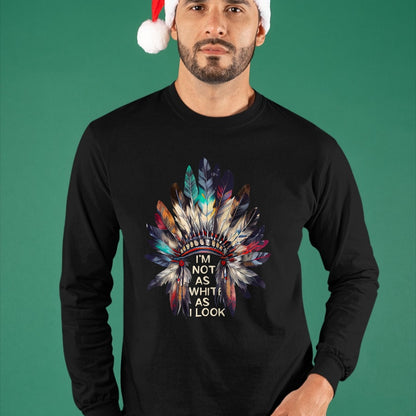 Native American T-Shirts, Vintage Native American Unisex T-Shirt/Hoodie/Sweatshirt HLT00 - I'm Not As White As I Look Native American Indian Day Pride T-Shirt (1)
