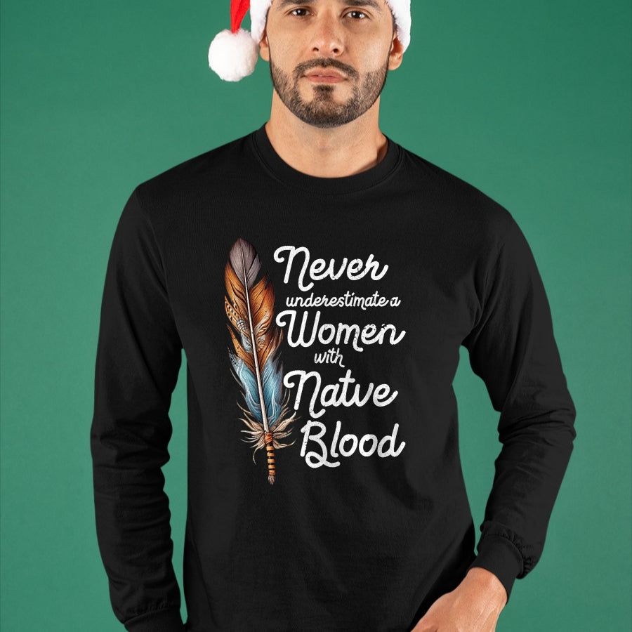 Native American T-Shirts, Vintage Native American Unisex T-Shirt/Hoodie/Sweatshirt HLT00 - Never Underestimate A Women With Native Blood American T-Shirt