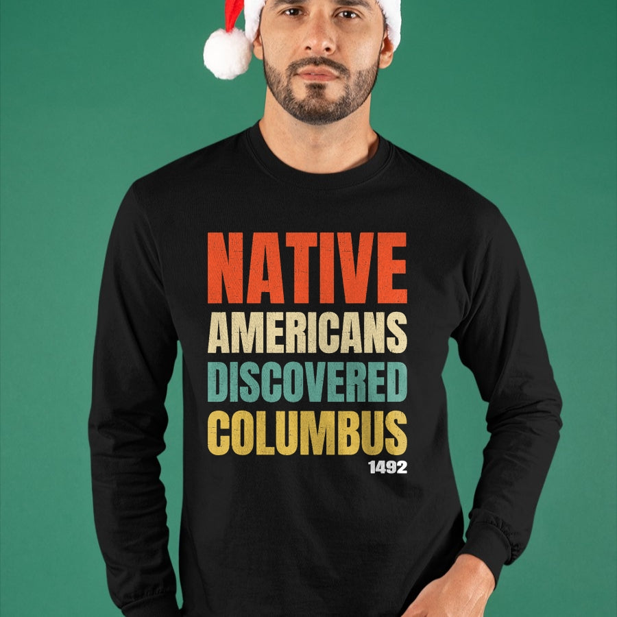 Native American T-Shirts, Vintage Native American Unisex T-Shirt/Hoodie/Sweatshirt HLT00 - Native Americans Discovered Columbus T-Shirt