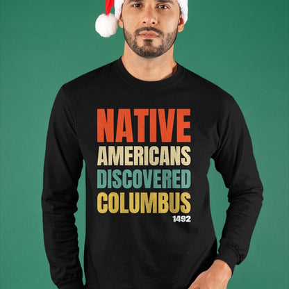 Native American T-Shirts, Vintage Native American Unisex T-Shirt/Hoodie/Sweatshirt HLT00 - Native Americans Discovered Columbus T-Shirt