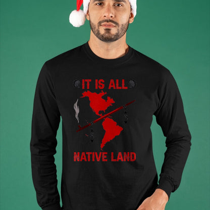 Native American T-Shirts, Vintage Native American Unisex T-Shirt/Hoodie/Sweatshirt HLT00 - It Is All Native Land T-Shirt