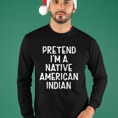 Native American T-Shirts, Vintage Native American Unisex T-Shirt/Hoodie/Sweatshirt HLT00 - Pretend I'm A Native American Indian Costume Halloween T-Shirt (2)