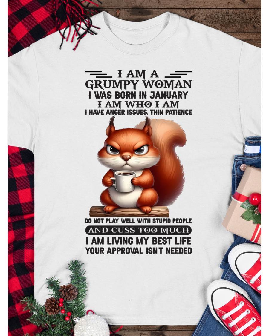 January - I Am A Grumpy Woman - T Shirt For Woman - DONN01 (SKU09-07-01)