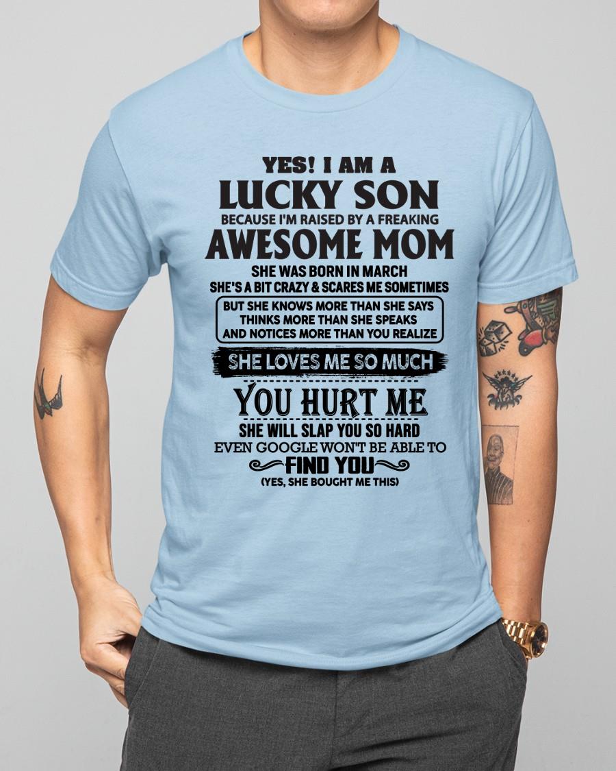 March - Yes! I'm A Lucky Son - Perfect Gift For Son From Mom - ebil03 (SKU-LKW-03)