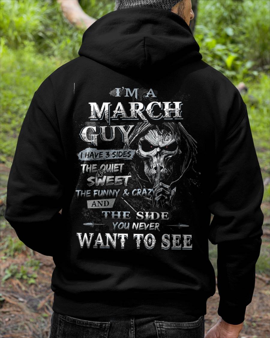 I'm A March Guy I Have 3 Sides - T-Shirt For Man - DONN03 (SKU07-60-03)