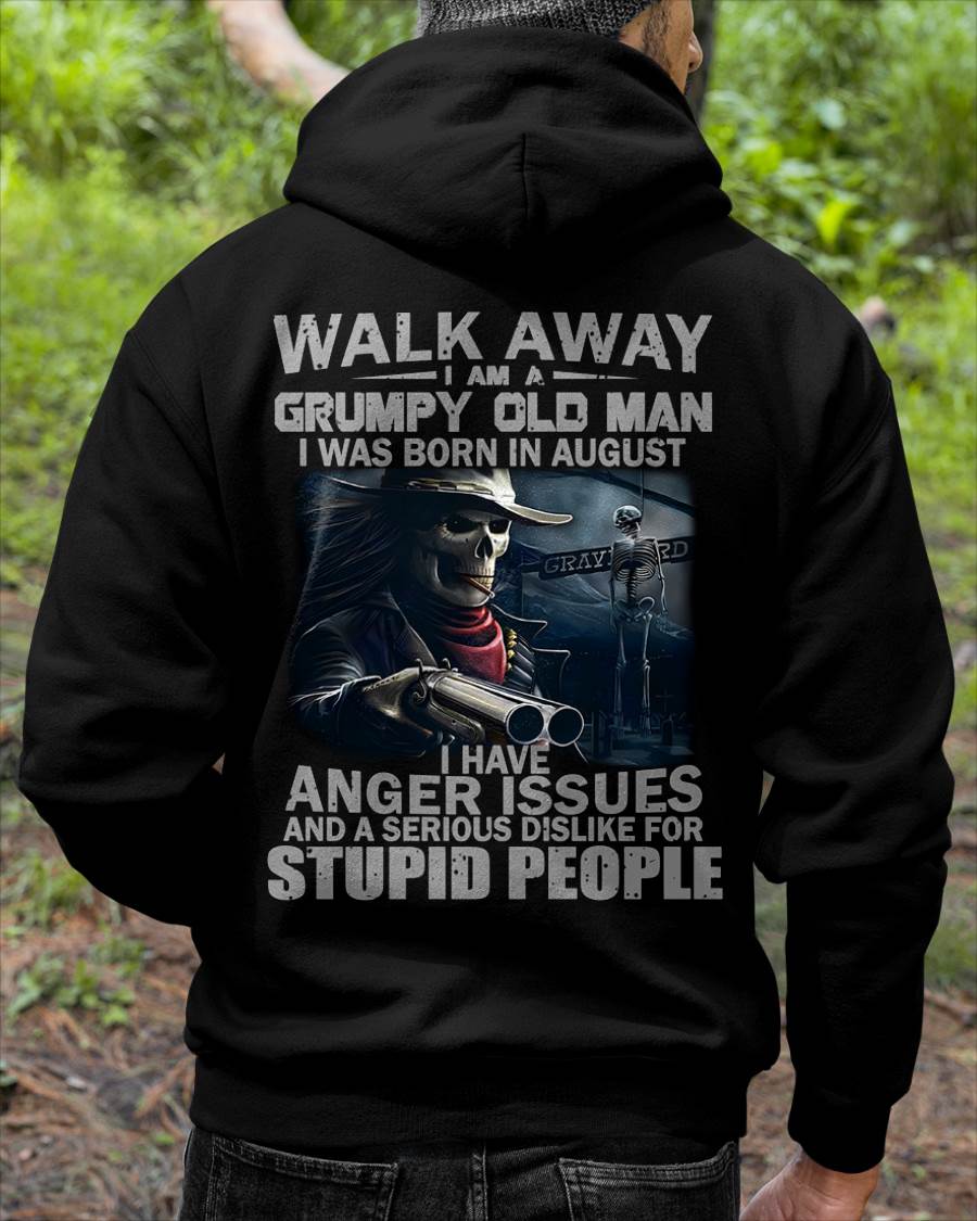 AUGUST - WALK AWAY I AM A GRUMPY OLD MAN - T-SHIRT FOR MAN - DONN08 (SKU08-29-08)
