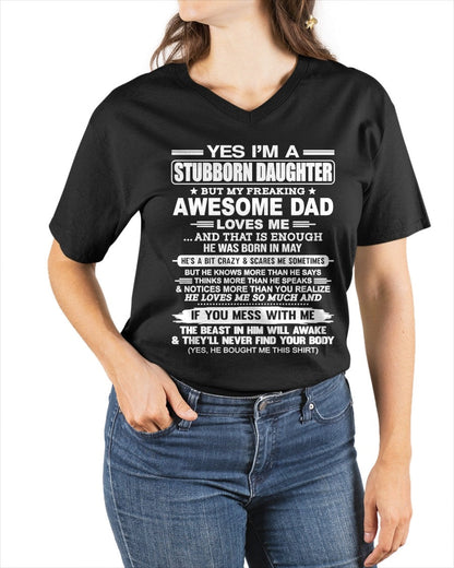 Yes I’m A Stubborn Daughter T-Shirt – Birthday Gift From May Dad / Man - EBIL05 (SKU11-34-05)