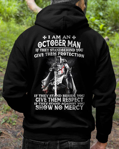 I AM A OCTOBER MAN IF THEY STAND BEHIND YOU GIVE THEM PROTECTION - T-SHIRT FOR MAN - DONN10 (SKU07-77-10)