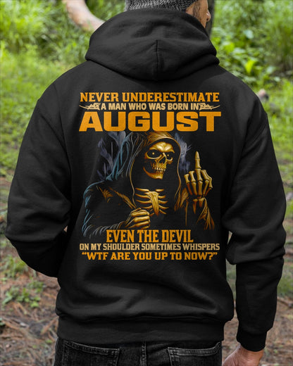 NEVER UNDERESTIMATE A MAN WHO WAS BORN IN AUGUST - EBIL08 male (SKU12-276-08)