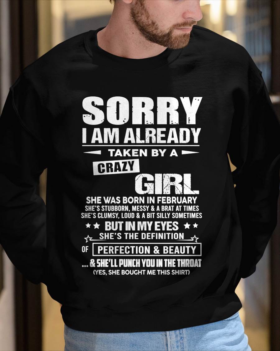 February – Sorry I Am Already Taken By A Crazy Girl – Gift For Your Boyfriend, Husband From Wife – DOAN02 (SKU10-139-02)